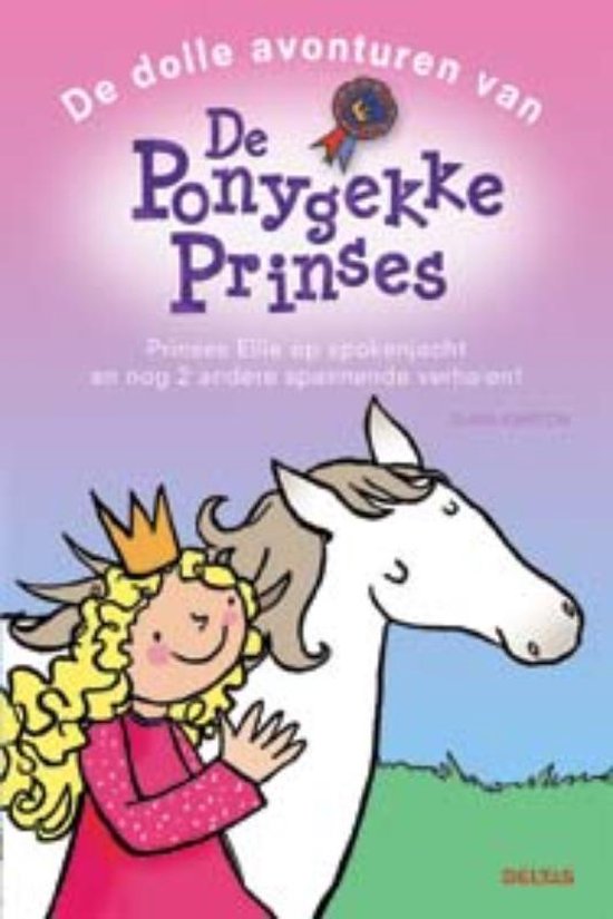 De dolle avonturen van de ponygekke prinses