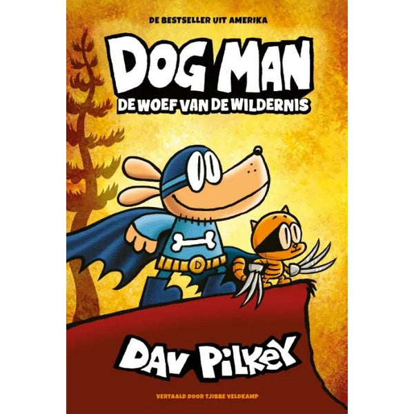 Dog Man 6 - De woef van de wildernis